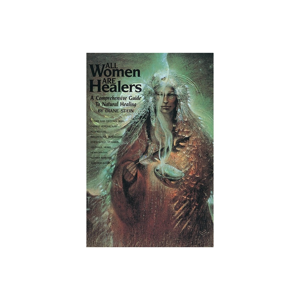 All Women Are Healers - by Diane Stein (Paperback)