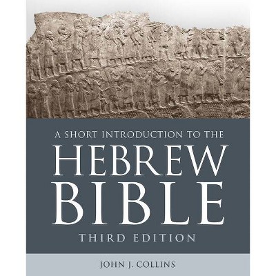 A Short Introduction to the Hebrew Bible - 3rd Edition by  John J Collins (Paperback)