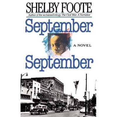 September, September - by  Shelby Foote (Paperback)