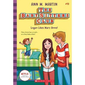 Logan Likes Mary Anne! - (Baby-Sitters Club) by Ann M Martin (Paperback) - 1 of 1