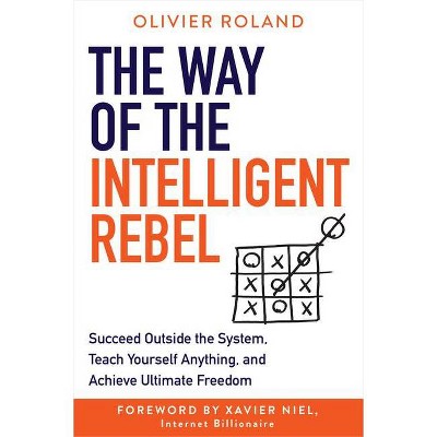 The Way of the Intelligent Rebel - by  Olivier Roland (Hardcover)