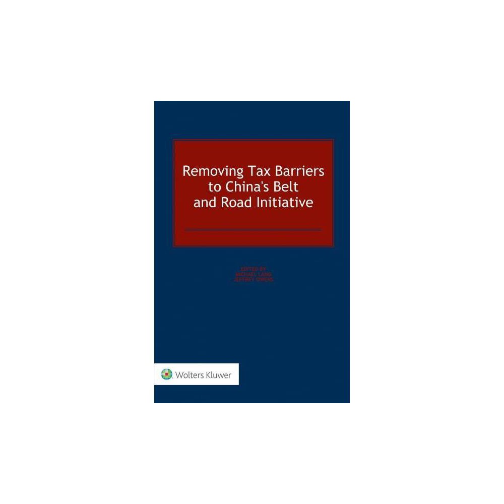 ISBN 9789403501208 product image for Removing Tax Barriers to China's Belt and Road Initiative - (Hardcover) | upcitemdb.com