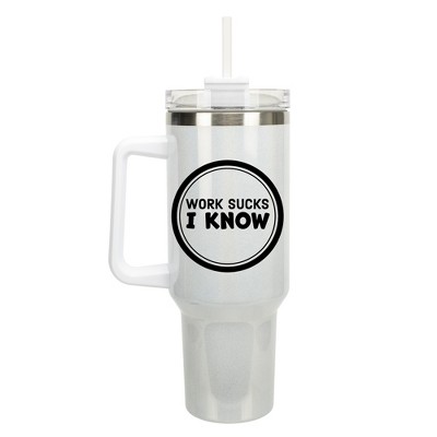 100 North Work Sucks I Know Punk Rock Song Lyrics Humor Wrap-Around 40 Oz. Stainless Steel Water Bottle Coffee Mug, Spill & Leak Resistant, Travel
