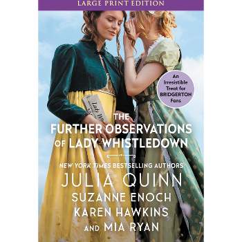 The Further Observations of Lady Whistledown - Large Print by  Julia Quinn & Suzanne Enoch & Karen Hawkins & Mia Ryan (Paperback)