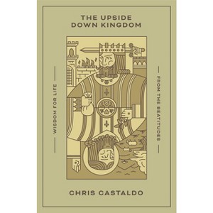 The Upside Down Kingdom - by  Chris Castaldo (Paperback) - 1 of 1
