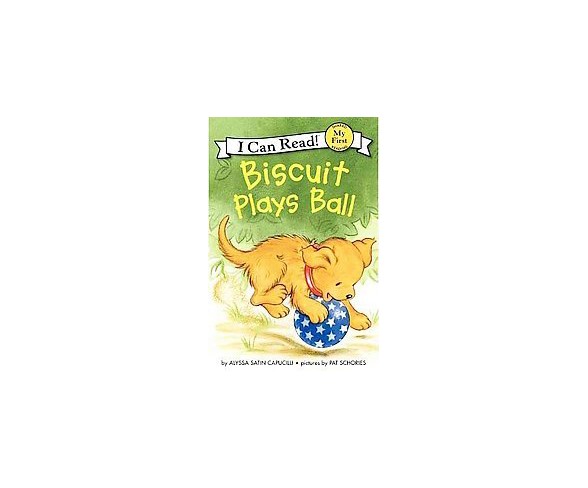 Biscuit Plays Ball ( Biscuit My First I Can Read) (Paperback) by Alyssa Satin Capucilli