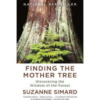 Finding the Mother Tree - by  Suzanne Simard (Paperback)