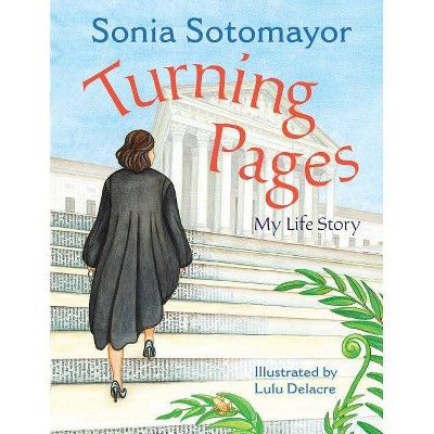 Turning Pages - by  Sonia Sotomayor (Hardcover)