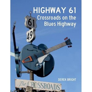 Highway 61 - by  Derek Bright (Paperback) - 1 of 1