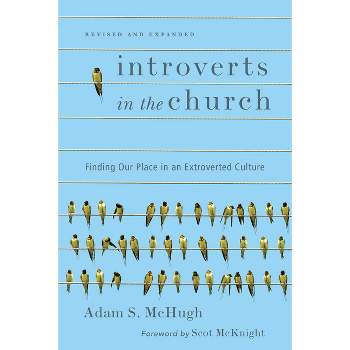Introverts in the Church - by  Adam S McHugh (Paperback)