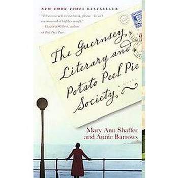 The Guernsey Literary and Potato Peel Pie So by Mary Ann Shaffer