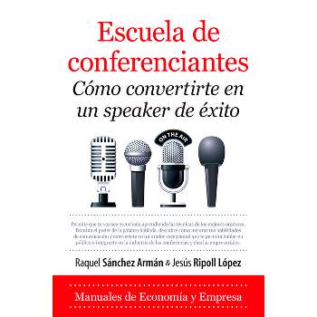 Escuela de Conferenciantes - by  Raquel Sanchez Arman (Paperback)