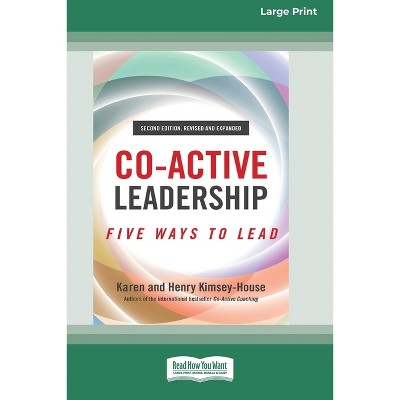 Co-Active Leadership, Second Edition - by  Karen Kimsey-House & Henry Kimsey-House (Paperback)