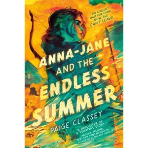 Anna-Jane and the Endless Summer - by  Paige Classey (Hardcover) - 1 of 1