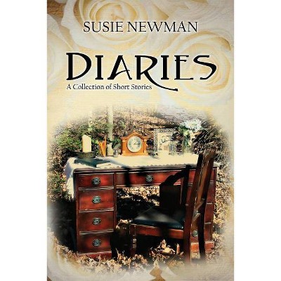 Diaries - by  Susie Newman (Paperback)