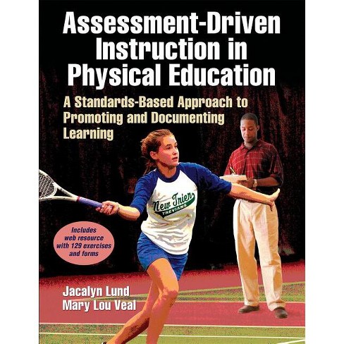 Assessment-Driven Instruction in Physical Education - by  Jacalyn Lea Lund & Mary Lou Veal (Paperback) - image 1 of 1