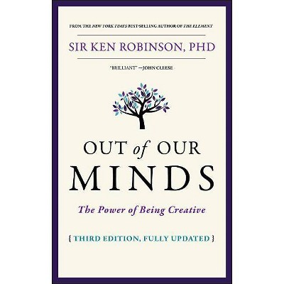 Out of Our Minds - 3rd Edition by  Ken Robinson (Hardcover)