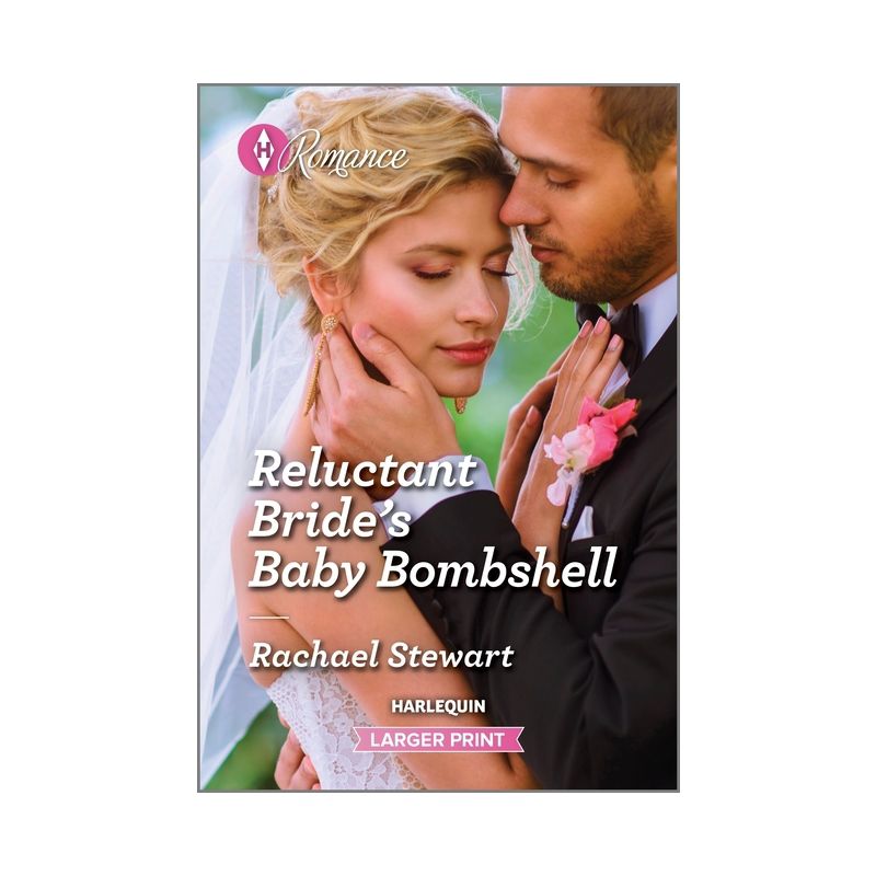 Reluctant Bride's Baby Bombshell - (One Year to Wed) Large Print by  Rachael Stewart (Paperback), 1 of 2