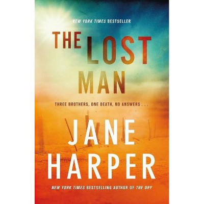 The Lost Man - by  Jane Harper (Hardcover)