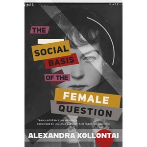 The Social Basis of the Female Question - by Alexandra Kollontai - 1 of 1