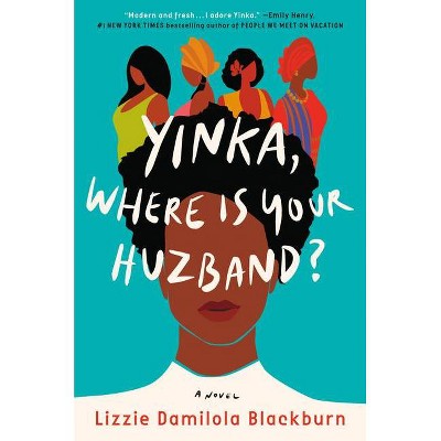 Yinka, Where Is Your Huzband? - by Lizzie Damilola Blackburn