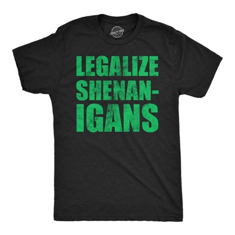 Мужские футболки Crazy Dog T-Shirts, Inc. Mens Funny T Shirts Legalize Shenanigans Sarcastic St Patricks Day Tee for Men - Crazy Dog Men's T Shirt for Saint Patrick's Day Black S