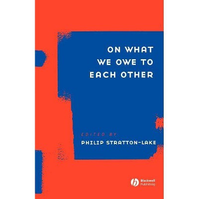 On What We Owe to Each Other - (Ratio Special Issues) by  Philip Stratton-Lake (Paperback)