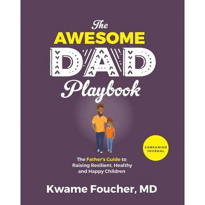 The Awesome Dad Playbook Companion Workbook - by  Kwame Foucher (Paperback)