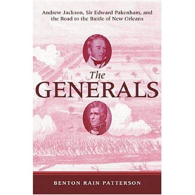 The Generals - by  Benton Rain Patterson (Hardcover)