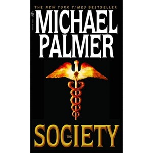 The Society - by  Michael Palmer (Paperback) - 1 of 1