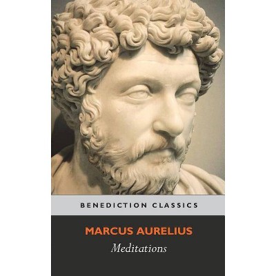 Meditations - by  Marcus Aurelius (Hardcover)