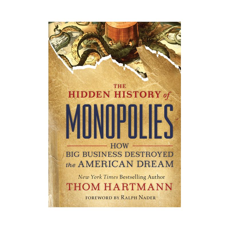 The Hidden History of Monopolies - (Thom Hartmann Hidden History) by  Thom Hartmann (Paperback), 1 of 2
