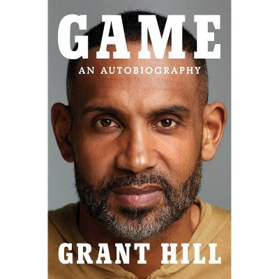 Game - by  Grant Hill (Hardcover)