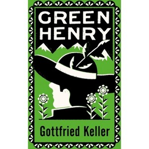 Green Henry - by  Gottfried Keller (Paperback) - 1 of 1