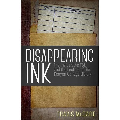 Disappearing Ink - Annotated by  Travis McDade (Paperback)