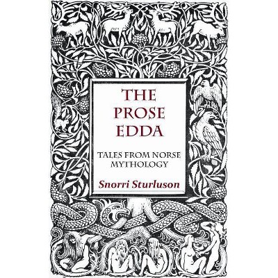 The Prose Edda - Tales from Norse Mythology - by  Snorri Sturluson (Paperback)