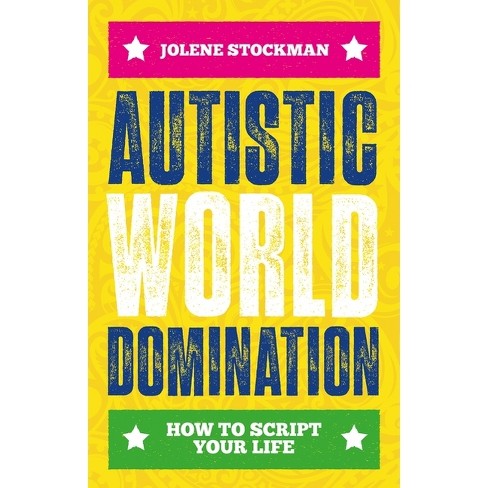 Autistic World Domination - by  Jolene Stockman (Paperback) - image 1 of 1