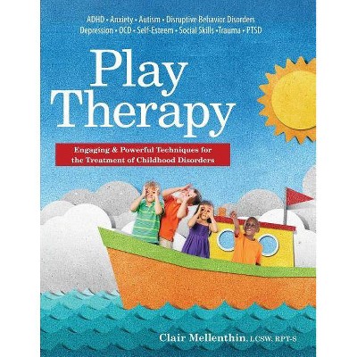 Play Therapy - by  Clair Mellenthin (Paperback)