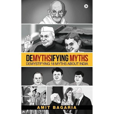 Demythsifying Myths - by  Amit Bagaria (Paperback)