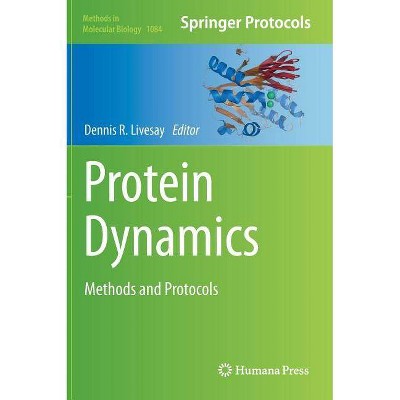 Protein Dynamics - (Methods in Molecular Biology) by  Dennis R Livesay (Hardcover)