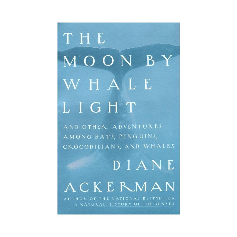 Moon by Whale Light - by  Diane Ackerman (Paperback), 1 of 2
