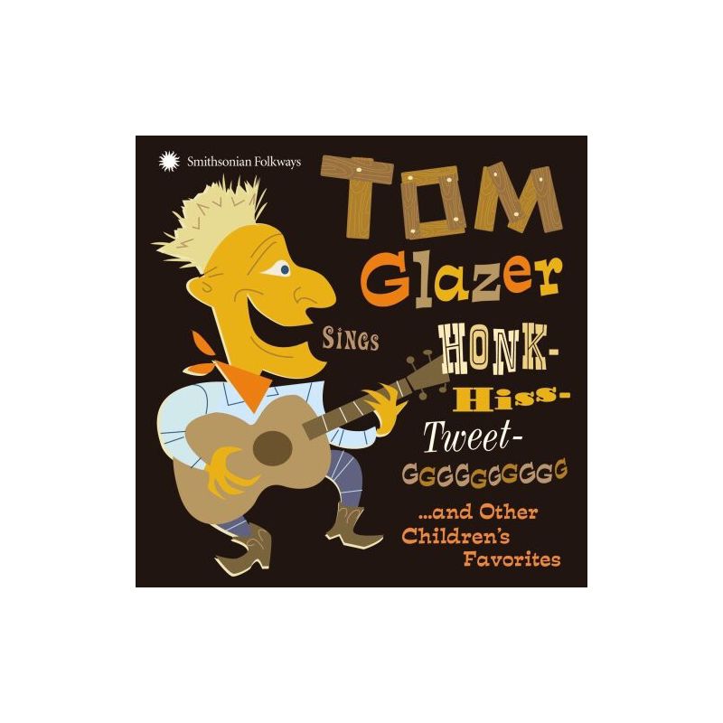 Tom Glazer - Tom Glazer Sings Honk-Hiss-Tweet-GGGGGGGGGG...And Other Children's  Favorites (CD), 1 of 2