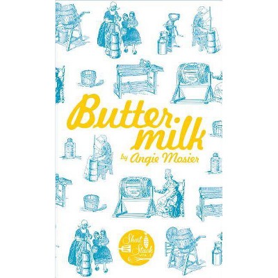 Buttermilk - (Short Stack) by  Angie Mosier (Paperback)