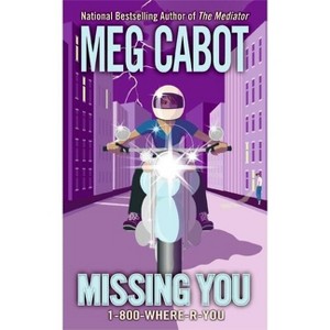 1-800-Where-R-You #5: Missing You - by  Meg Cabot (Paperback) - 1 of 1