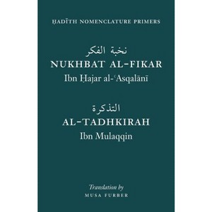 Hadith Nomenclature Primers - by  Ibn Hajar & Ibn Mulaqqin (Paperback) - 1 of 1