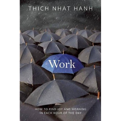 Work - by  Thich Nhat Hanh (Paperback)