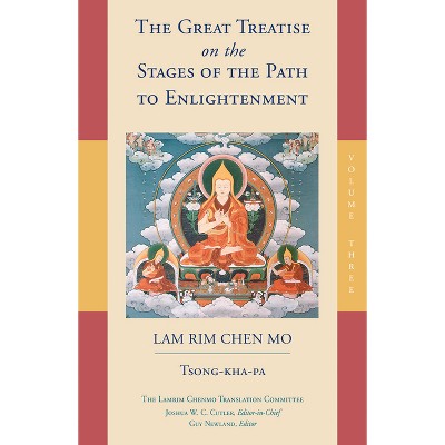 The Great Treatise on the Stages of the Path to Enlightenment (Volume 3) - by  Tsong-Kha-Pa (Hardcover)