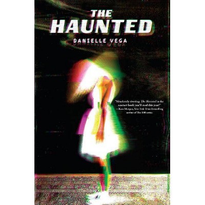 Haunted -  by Danielle Vega (Hardcover)