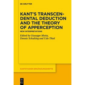 Kant's Transcendental Deduction and the Theory of Apperception - (Kantstudien-Ergänzungshefte) by  Giuseppe Motta & Dennis Schulting & Udo Thiel - 1 of 1