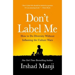 Don't Label Me - by  Irshad Manji (Paperback) - 1 of 1